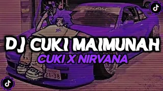 DJ CUKI MAIMUNAH X NIRVANA VIRAL TIKTOK 2023 YANG KALIAN CARI !!