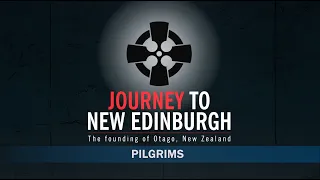 Journey to New Edinburgh - EP3: PILGRIMS