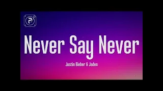 Justin Bieber - Never Say Never (Lyrics) ft. Jaden Smith | 2022 Official Covered Version