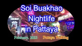 This videPattaya「Soi Buakhao」Nightlife February  2023