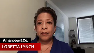 An Exclusive Interview with Former AG Loretta Lynch | Amanpour and Company