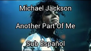 Michael Jackson//Another Part Of Me//Sub Español//