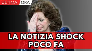 Sophia Loren La Notizia Shock poco fa, "purtroppo lei..." Tutti in Lacrime!