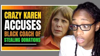 Crazy Karen Accuses Black Coach Of Stealing Donations | SoulSnack Reaction