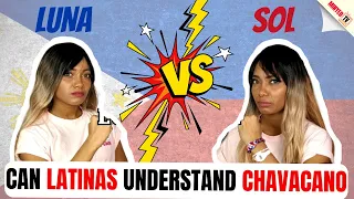 CAN LATINAS UNDERSTAND CHAVACANO? LUNA VS SOL. CHAVACANO VS SPANISH - Sol & Luna TV