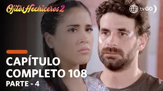 Ojitos Hechiceros 26/11/2018 - Cap 108 - 4/5