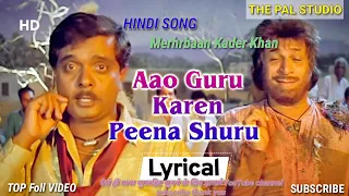 Aao Guru Karen Peena Shuru..//Hindi old Merhrbaan Kader khan Bollywood  Top Foll Song ThePal Studio