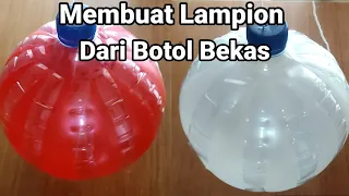 Hiasan 17 Agustus || Membuat Lampion dari Botol Bekas