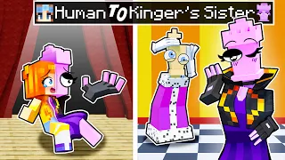 From HUMAN to KINGER's SISTER in Minecraft!