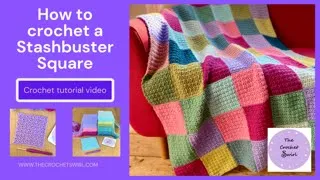How to crochet a Stashbuster Square