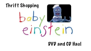 THRIFT SHOPPING BABY EINSTEIN HAUL