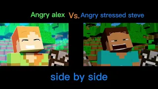 angry alex Vs Angry steve (side by side)