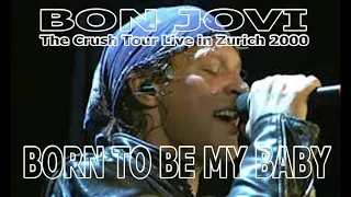 Bon Jovi - Born To Be My Baby ( Live in Zurich 2000 ) AUDIO