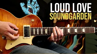 How to Play "Loud Love" by Soundgarden | Guitar Lesson