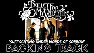 Bullet For My Valentine - 'Suffocating Under Words Of Sorrow' [Full Backing Track]