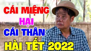 Hài Tết 2022 Hai Lúa, Bảo Chung | CÁI MIỆNG LÀM HẠI CÁI THÂN | Phim Hài Tết Hay Nhất 2022
