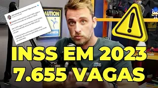 [🚨URGENTE!] CONCURSO INSS 2023 - 7.655 VAGAS SOLICITADAS PARA NÍVEL MÉDIO