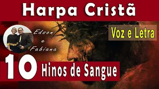 10 HINOS DE SANGUE DE JESUS - HARPA CRISTÃ