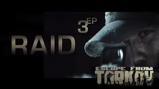 Escape from Tarkov. RAID ep.03 (2К)