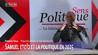 Samuel Eto'o et la politique en 2025 _Et Tout Dit 07