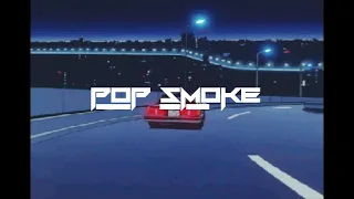 POP SMOKE - GET BACK but is slowed and reverb
