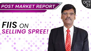 FIIs ON SELLING SPREE! Post Market Report 27-Oct-21