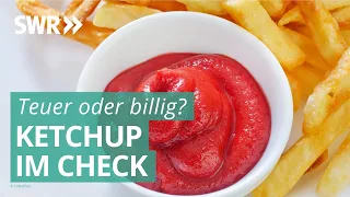Ketchup: Ist das Günstige genauso lecker und genießbar? | Marktcheck SWR