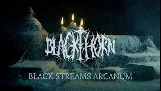 BLACKTHORN — BLACK STREAMS ARCANUM [OFFICIAL LYRIC VIDEO] 2022