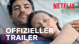 Was wir wollten | Offizieller Trailer | Netflix