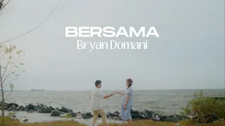 Bryan Domani - Bersama | Official Music Video