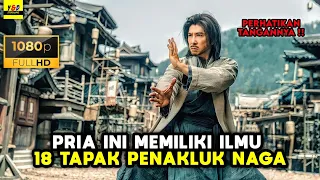 Menurut Para Warga Pria Ini Memiliki Ilmu 18 Tapak Penakluk Naga - ALUR CERITA FILM