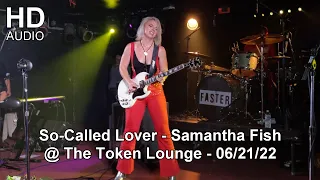 So-Called Lover - Samantha Fish @ The Token Lounge - 06/21/22 - HD Audio