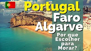 Why choose Faro to live in Portugal? Kist in Europa