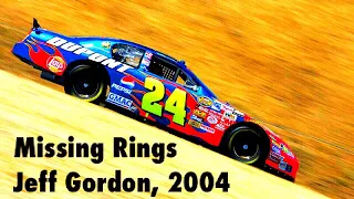 Missing Rings: Jeff Gordon 2004