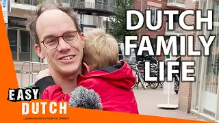 Family Life in the Netherlands | Easy Dutch 19