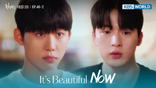She won't accept me, but I can't move on. [It's Beautiful Now : EP.46-2] | KBS WORLD TV 220911