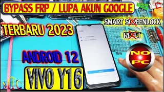 BYPASS FRP / LUPA AKUN GOOGLE VIVO Y16 ANDROID 12 TERBARU 2023 TANPA PC,,,100% Done,,,Istimewa!!!