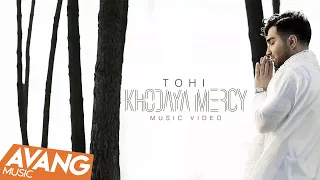 Tohi - Khodaya Mercy OFFICIAL VIDEO 4K