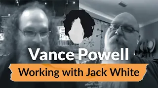 Vance Powell Meeting Jack White For The First Time | Andrew Talks To Awesome People