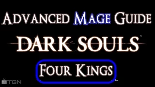KILL Four Kings & Get Witch Set! - Advanced Mage Guide - Dark Souls - Sorcerer Twink Build