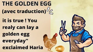 histoires pour apprendre l'anglais : * THE GOLDEN EGG * apprendre l'anglais à travers des histoires.