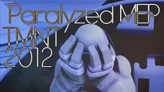 ❝ Paralyzed ❞ - TMNT 2012 MEP