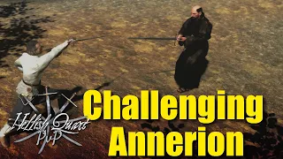 Challenging Annerion | Hellish Quart PvP duels