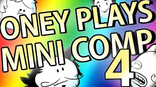 Oney Plays: Mini Comp 4