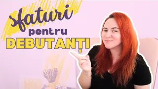 SFATURI pentru DEBUTANȚI | Tipsuri pentru primul an de învățământ