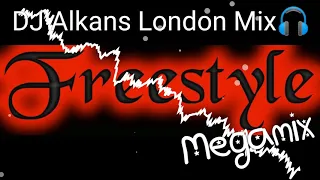 FREESTYLE Megamix (various artists) #DjAlkans 🎧😍