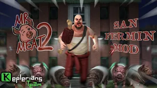 Mr. Meat 2 San Fermin Mod Gameplay!