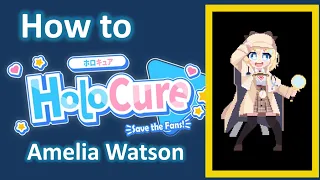 How to Holocure: Amelia Watson