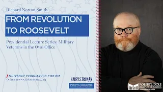 Presidential Lecture Series: From Revolution to Roosevelt