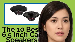 👉 The 10 Best 6.5 Inch Car Speakers 2020  (Review Guide)